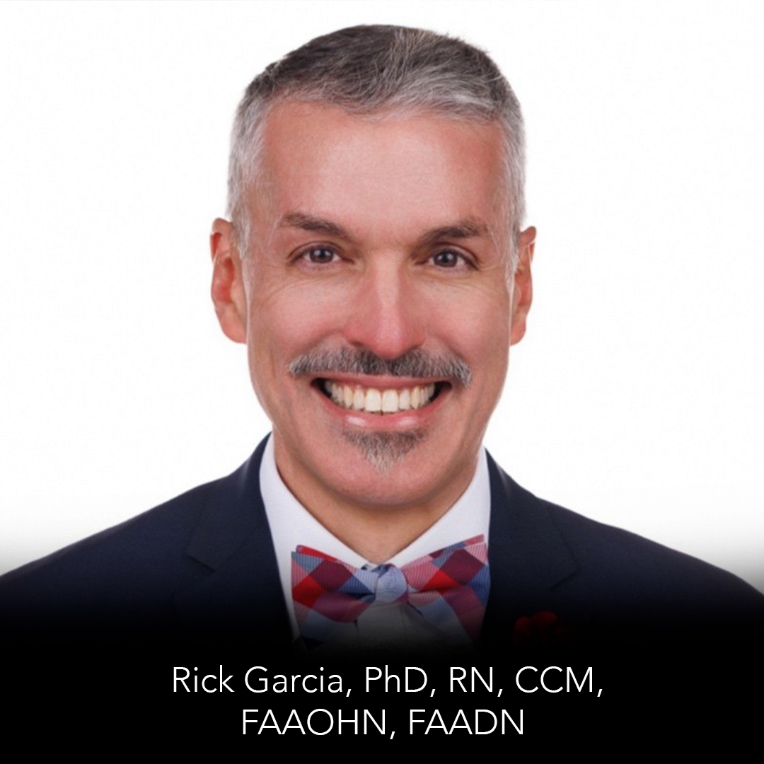 Rick Garcia, PhD, RN, CCM, FAAOHN, FAADN is the CEO of OADN