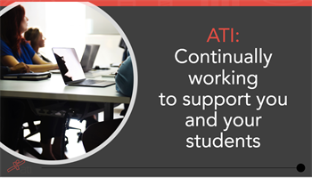 ATI is continually working to support you and your students ATI is continually working to support you and your students to prepare for the Next Generation NCLEX