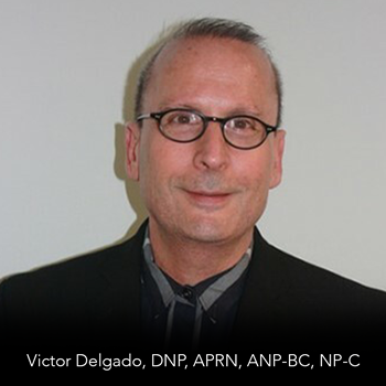Victor Delgado of Florida International University Victor Delgado, DNP, APRN, ANP-BC, NP-C, is on faculty at Florida International University