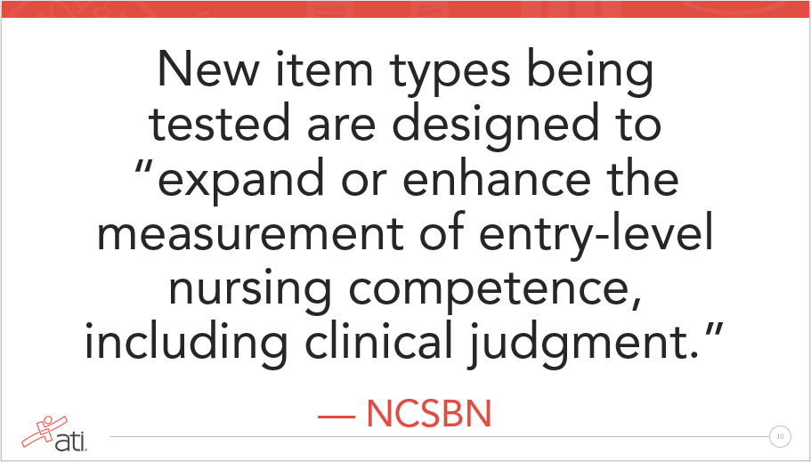 NCSBN says new items are being tested NCSBN says new items are being tested for the Next Generation NCLEX