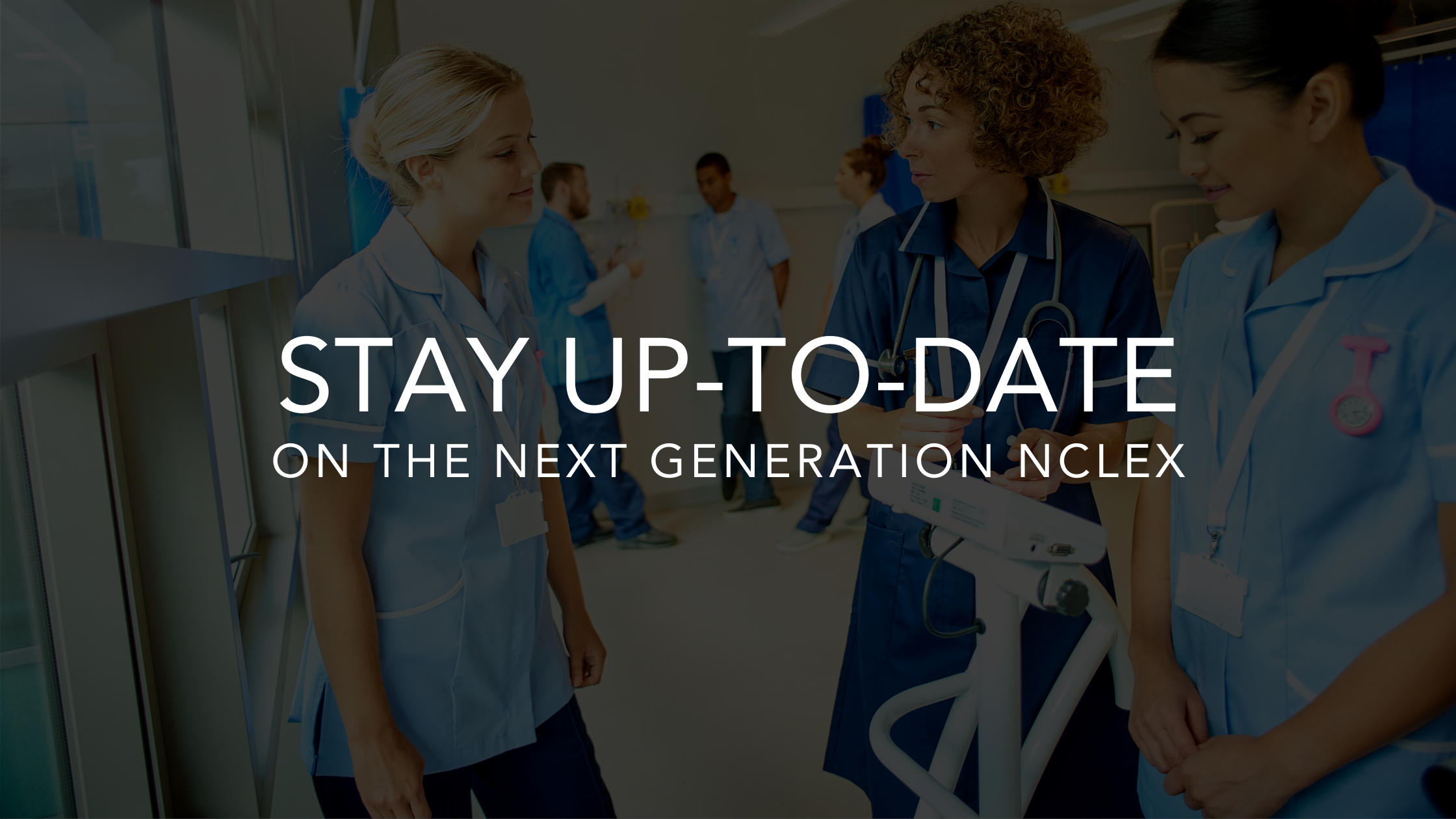 What Do You Need To Know About The Next Generation NCLEX? [VIDEO]